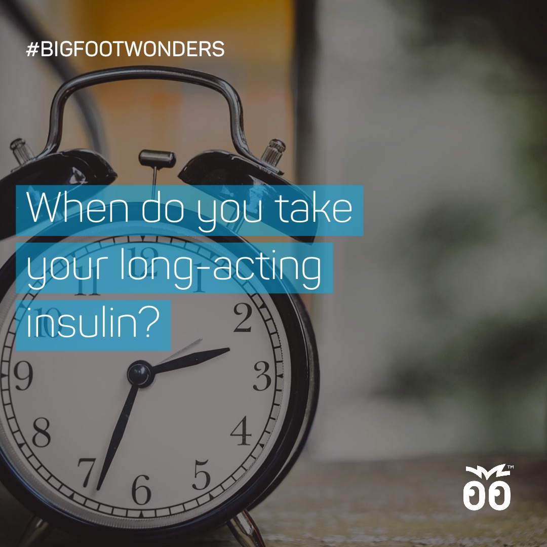 Bigfoot Wonders - Week 013 - When Do You Take Your Long-Acting Insulin