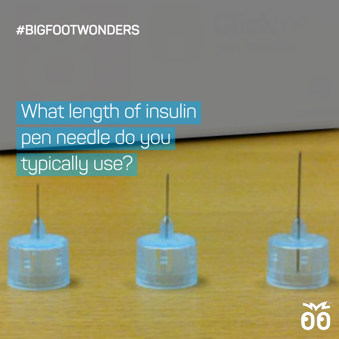 Bigfoot Wonders - Week 015 - What length of insulin pen needle do you typically use