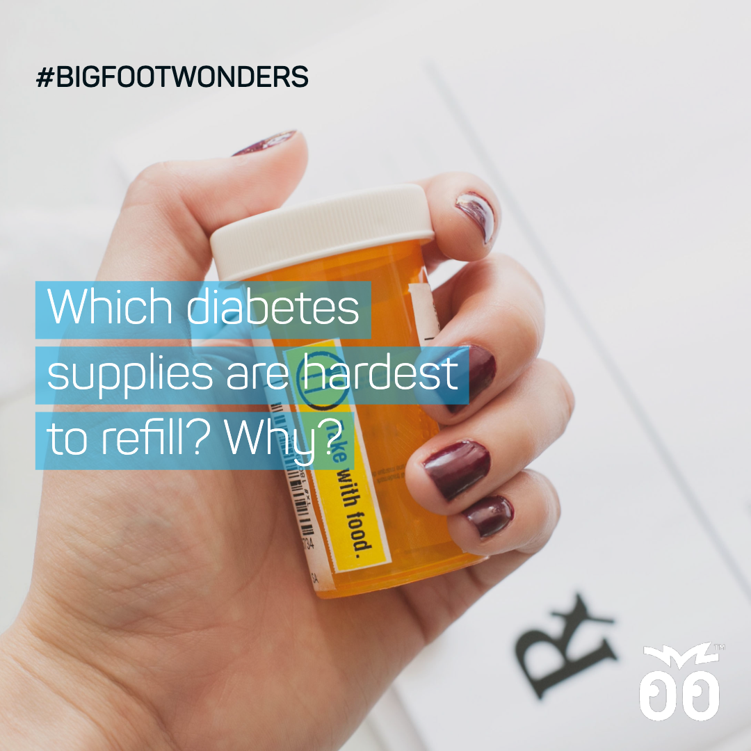 Bigfoot Wonders - Week 040 - Which diabetes supplies are hardest to refill