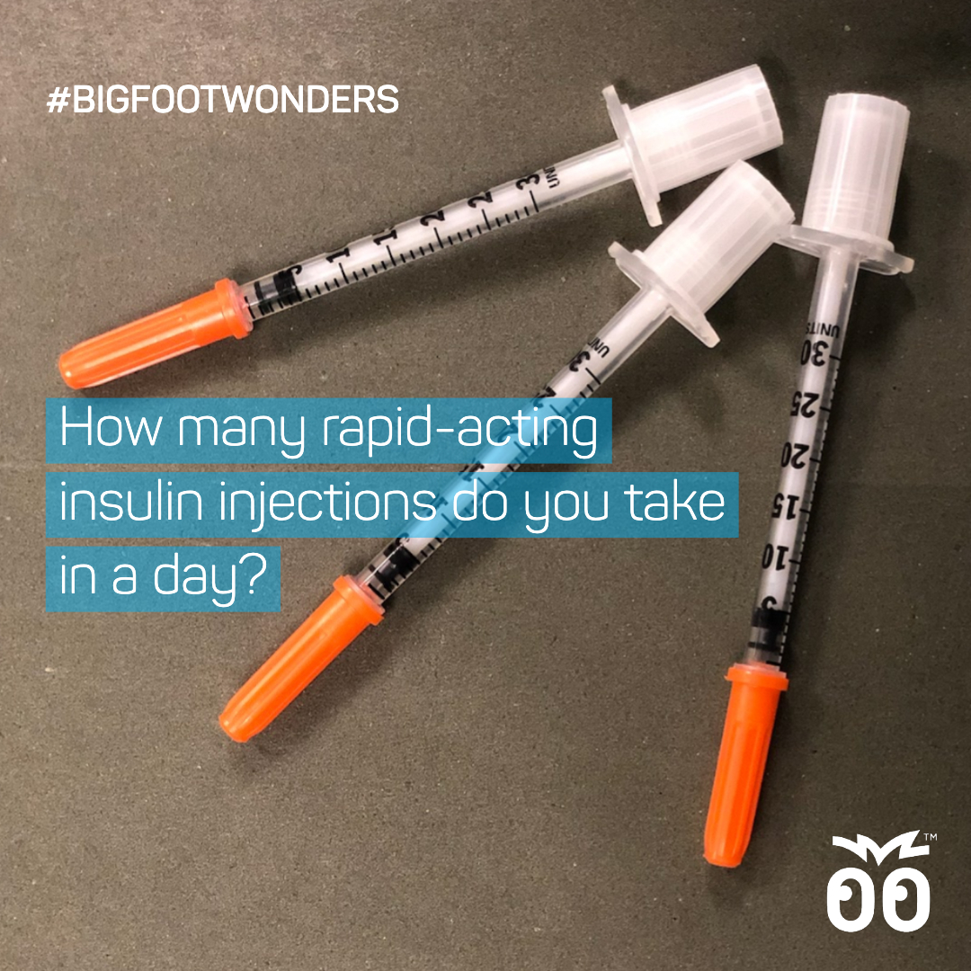 Bigfoot Wonders - Week 049 - How many rapid-acting insulin injections do you take in a day_